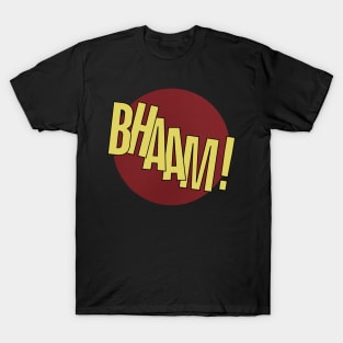 BHAAM! T-Shirt